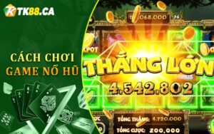 Cách Chơi Game Nổ Hũ