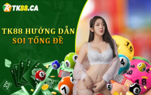 TK88 hướng dẫn soi tổng đề