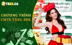 Chương trình Cwin tặng 88k