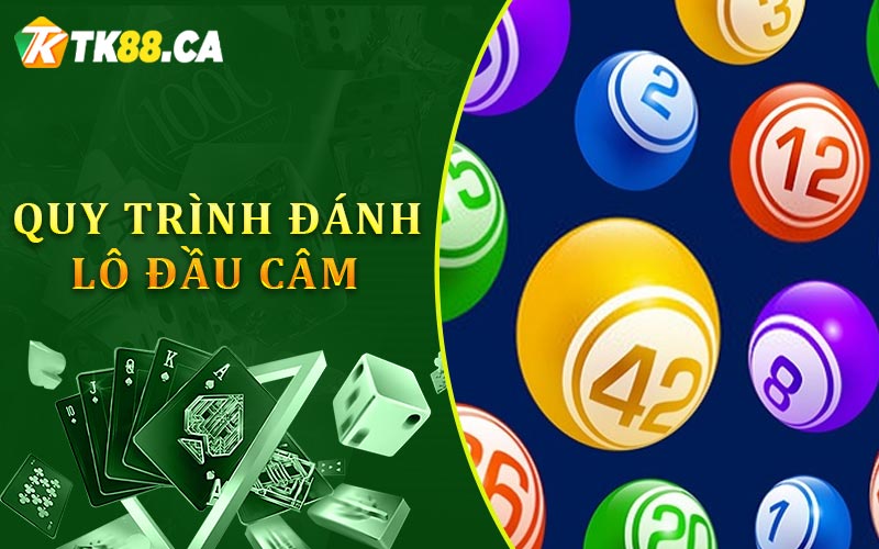 Quy trình đánh lô đầu câm