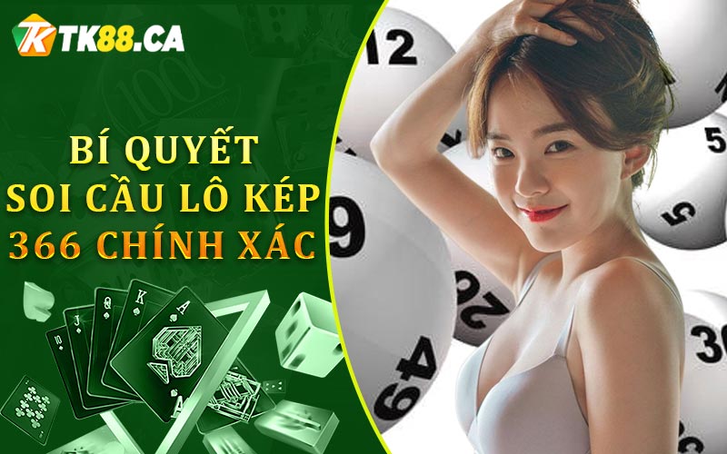 Bí quyết soi cầu lô kép 366 chính xác