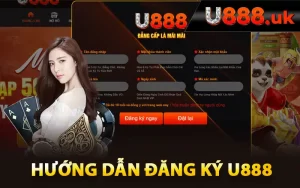 Hướng dẫn đăng ký u888 tặng ngay 50k